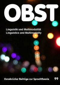 					Ansehen Bd. 99 (2021): Linguistik und Multimodalität / Linguistics and Multimodality
				